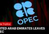 United Arab Emirates Leaves OPEC In Favor Of 'National