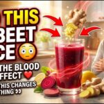 Beet Juice’s SURPRISING Blood Pressure Effect Revealed After 60? Add This ONE Ingredient to Beet Juice and Double the Blood Flow Effect