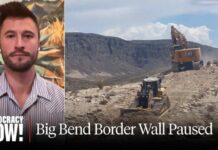 Bipartisan Outcry Forces Trump to Pause Border Security Project in Big Bend National Park in Texas