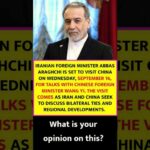 IRAN’S FOREIGN MINISTER SET FOR CHINA VISIT