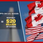 Canada's $20B of retaliatory tariffs now in effect