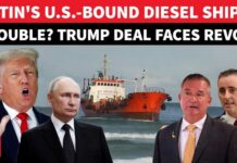 'BLOCK IT': Russian Ship To Return From US Without Unloading Diesel? Trump, Putin Deal Sparks Revolt